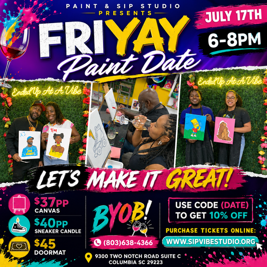 FRIYAY PAINT DATE JULY 17th