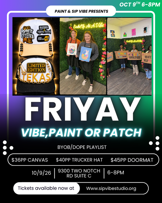 Friyay Vibe Paint or Patch